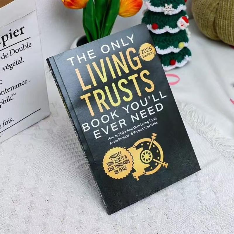 How to Create Your Own Living Trust , Essential Guide for Estate Planning, Comprehensive Step-By-Step Instructions,Notbook