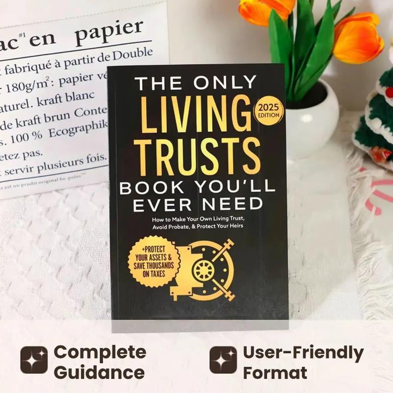 How to Create Your Own Living Trust , Essential Guide for Estate Planning, Comprehensive Step-By-Step Instructions,Notbook