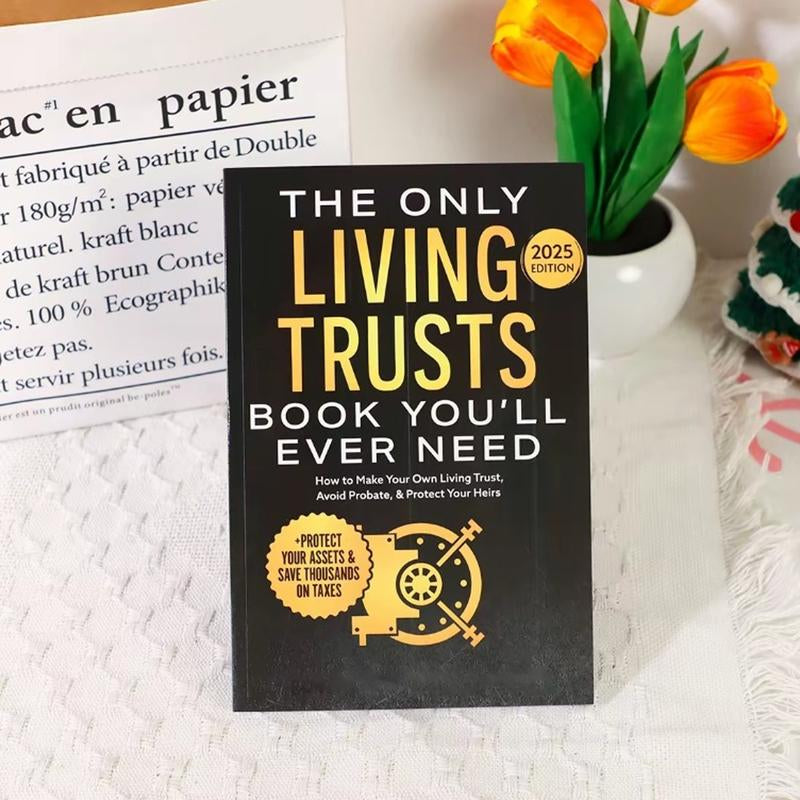 How to Create Your Own Living Trust , Essential Guide for Estate Planning, Comprehensive Step-By-Step Instructions,Notbook
